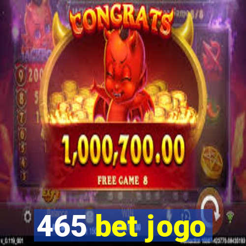 465 bet jogo